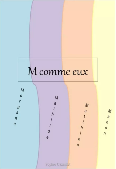 M comme eux - Sophie Cazaillet - Librinova