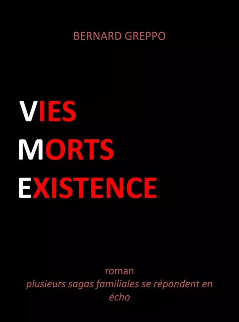 Vies Morts Existence - Bernard Greppo - Librinova