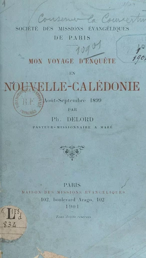 Mon voyage d'enquête en Nouvelle-Calédonie, août-septembre 1899 - Philadelphe Delord - FeniXX réédition numérique