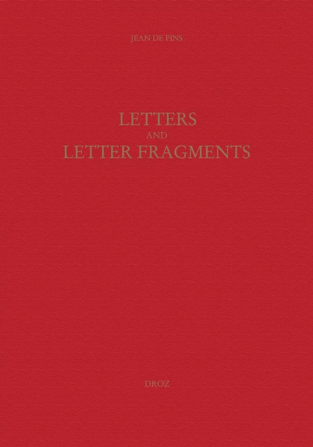 Letters and Letter Fragments - Jean Pins, Jan Pendergrass - Librairie Droz