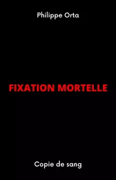 Fixation mortelle