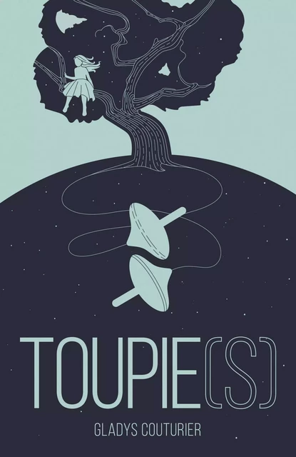 Toupie(s) - Gladys Couturier - Librinova