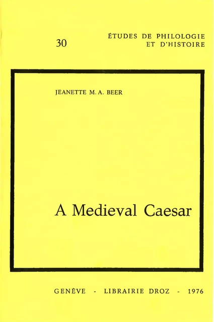 A Medieval Caesar - Jeanette M. A. Beer - Librairie Droz