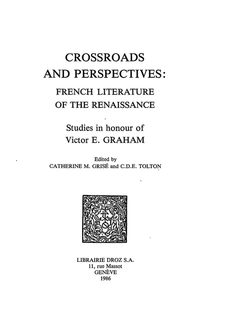 Crossroads and Perspectives : French Literature of the Renaissance : Studies in honour of Victor E. Graham -  - Librairie Droz