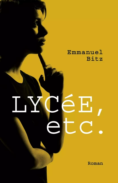 LYCéE, etc. - Emmanuel Bitz - Librinova