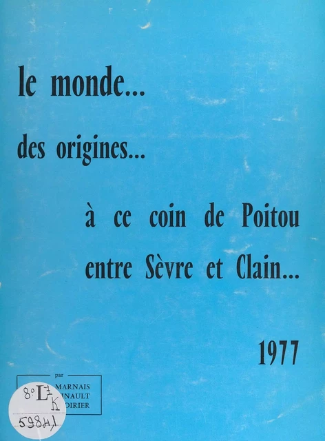 Le monde... - Bernard Coirier, André Marnais, Denis Minault - FeniXX réédition numérique