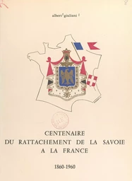 Centenaire du rattachement de la Savoie à la France