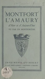 Montfort-l'Amaury d'hier et d'aujourd'hui