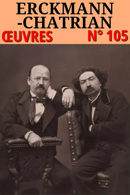 Erckmann-Chatrian - Oeuvres - Emile Erckmann, Alexandre Chatrian - lci-eBooks