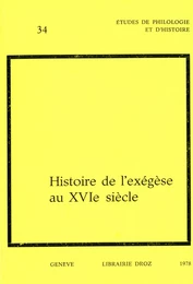 Histoire de l'exégèse au XVIe siècle. Actes du colloque international de Genève en 1976