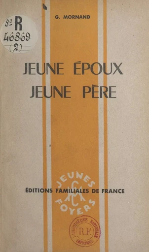 Jeune époux, jeune père - Germaine Mornand - FeniXX réédition numérique