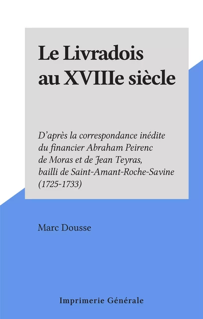 Le Livradois au XVIIIe siècle - Marc Dousse - FeniXX réédition numérique