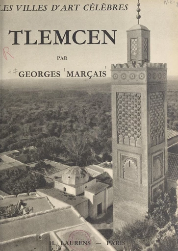 Tlemcen - Georges Marçais - FeniXX réédition numérique