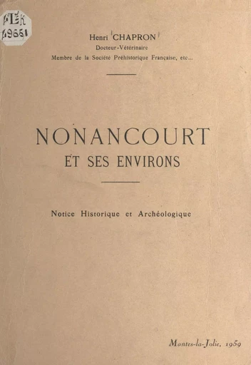 Nonancourt et ses environs - Henri Chapron - FeniXX réédition numérique