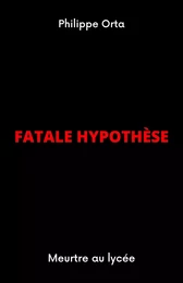 Fatale hypothèse