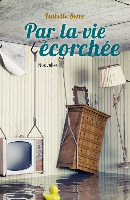 Par la vie écorchée - Isabelle Serve - Librinova