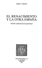 El Renacimiento y la otra España : Visión Cultural Socioespiritual