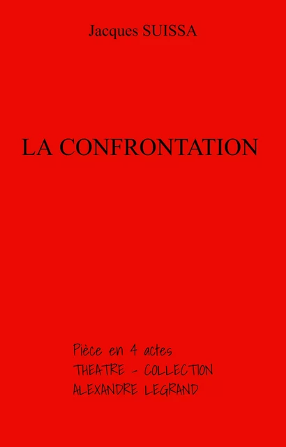 La Confrontation - Jacques SUISSA - Librinova