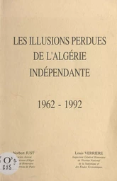 Les illusions perdues de l'Algérie indépendante