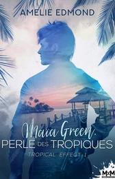 Maïa Green, perle des tropiques