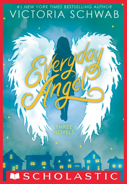 Everyday Angel: Three Novels - Victoria Schwab, V. E. Schwab - Scholastic Inc.