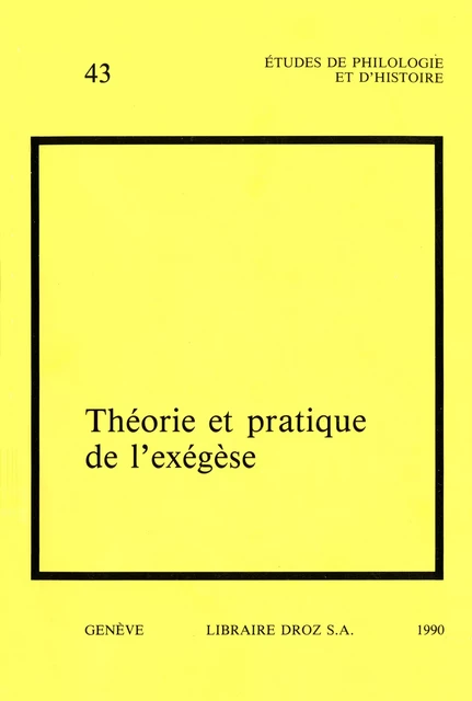 Théorie et pratique de l'exégèse. Actes du 3e colloque international sur l'histoire de l'exégèse biblique au XVI siècle (Genève, 31 août - 2 septembre 1988) - Willem Balke, Dominique Barthélemy, Guy Bedouelle, Dino Bellucci, Charles Béné, Christoph Burger, F. Büsser, Max Engammare, N. Fernandez Marcos, Pierre Fraenkel, André Godin, Kenneth Hagen, G. Hobbs, H. J. Jonge, E. Koch, R. Kolb, Pierre Lardet, G. Locher, M. G. Mara, Elsie Anne Mckee, A. Morisi Guerra, O. Olson, G. Pani, M. A. Rodrigues, Bernard Roussel, Michael A. Screech, M. Soulié, G. Wartenberg - Librairie Droz