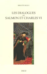 Les Dialogues de Salmon et Charles VI : Images du pouvoir et enjeux politiques