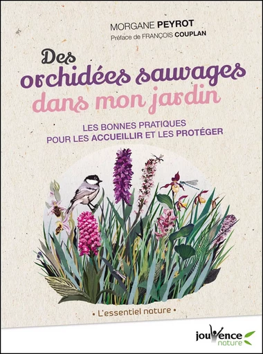 Des orchidées sauvages dans mon jardin - Morgane Peyrot - Éditions Jouvence