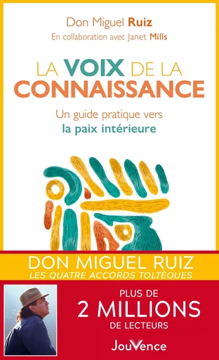 La Voix de la connaissance - Don Miguel Ruiz - Éditions Jouvence