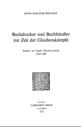 Buchdrucker und Buchhändler zur Zeit der Glaubenskämpfe : Studien zur Genfer Druckgeschichte, 1565-1580