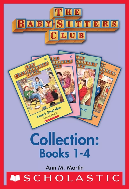 The Baby-Sitters Club Collection: Books 1-4 - Ann M. Martin - Scholastic Inc.