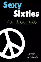 Sexy Sixties, mon doux chaos