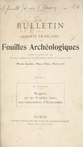 Rapport sur les Fouilles faites aux catacombes d'Hadrumète - A.-F. Leynaud - FeniXX réédition numérique