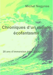 Chroniques d'un monde écofantasmé