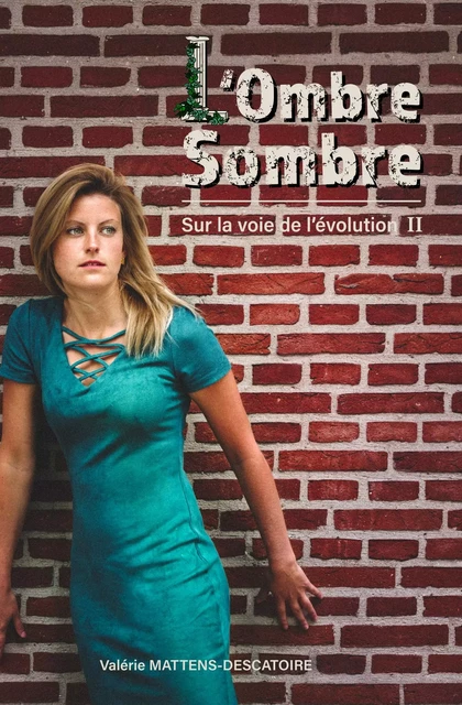 L’Ombre Sombre - Valérie Mattens-Descatoire - Librinova