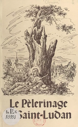 Le pèlerinage de Saint-Ludan - Xavier Ohresser - FeniXX réédition numérique