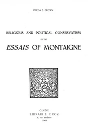 Religious and political conservatism in the “ Essais ” of Montaigne