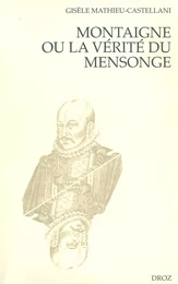 Montaigne ou la vérité du mensonge