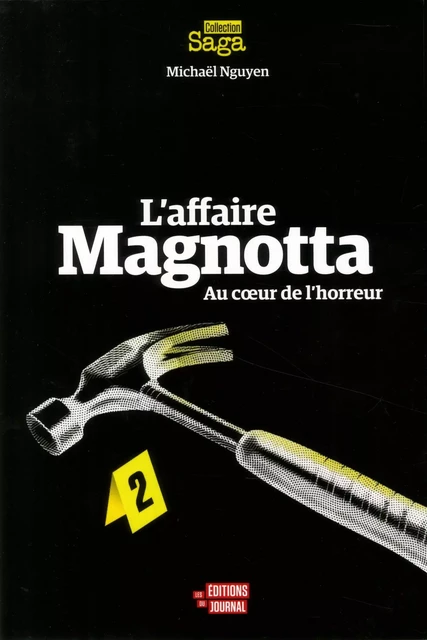 L'affaire Magnotta - Michael Nguyen - Les Éditions du Journal