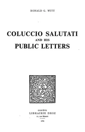 Coluccio Salutati and his Public Letters