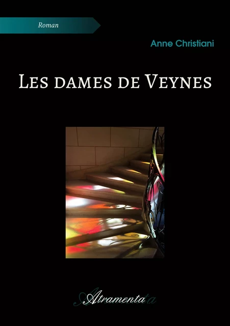 Les dames de Veynes - Anne Christiani - Atramenta