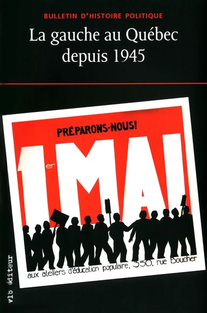 La gauche au Québec depuis 1945 -  Collectif - VLB éditeur