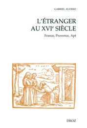 L'Étranger au XVIème siècle : France, Provence, Apt