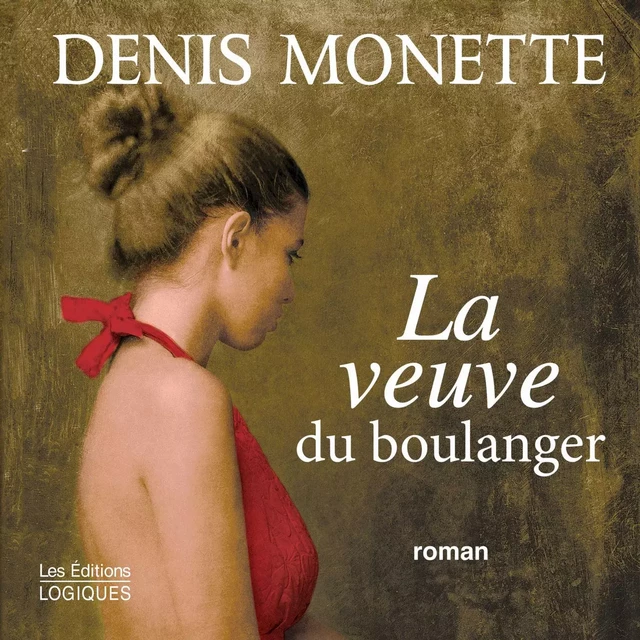 La veuve du boulanger - Denis Monette - Kampus Média