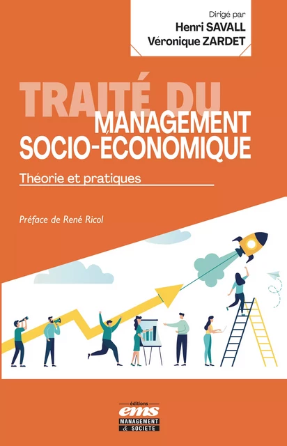 Traité du management socio-économique - Henri Savall, Véronique Zardet - Éditions EMS