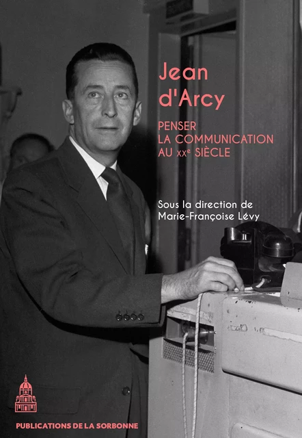 Jean d’Arcy -  - Éditions de la Sorbonne