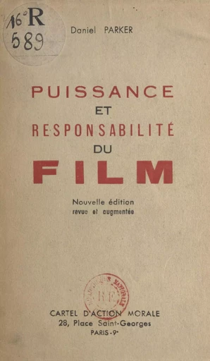 Puissance et responsabilité du film - Daniel Parker - FeniXX réédition numérique