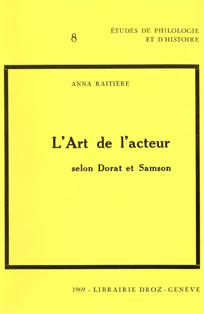 L'Art de l'acteur selon Dorat et Samson (1766-1863/65) - Anna Raitière - Librairie Droz