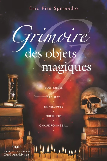 Grimoire des objets magiques - Serafina Willow - Les Éditions Québec-Livres