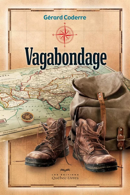 Vagabondage - Gérard Coderre - Les Éditions Québec-Livres